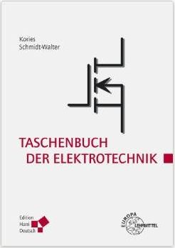Taschenbuch der Elektrotechnik, 7. Auflage, 677 Seiten - Ein Nachschlagewerk für Studentinnen und Studenten der Elektrotechnik